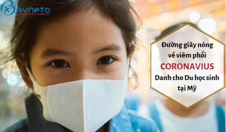 TRANG THÔNG TIN VÀ ĐƯỜNG DÂY NÓNG DÀNH CHO DU HỌC SINH TẠI MỸ VỀ VIÊM PHỔI CẤP CORONAVIRUS